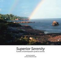 Superior Serenity: A Poetic and Photographic Guide to Serenity