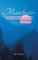 Manchester: The Beginning