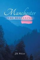 Manchester: The Beginning