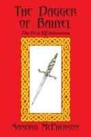 The Dagger of Bahyel: The First Elf Adventure