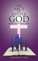 The ABC's of Father God: Family Devotional Guide