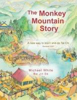 The Monkey Mountain Story: A New Way to Learn and Do Tai Chi