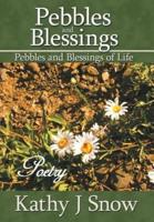 Pebbles and Blessings: Pebbles and Blessings of LIfe