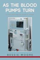As the Blood Pumps Turn: A Patients Own-Personal Story