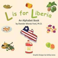 L Is for Liberia: An Alphabet Book