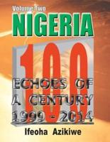Nigeria: Echoes of a Century: Volume Two 1999-2014