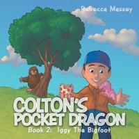Colton's Pocket Dragon: Book 2: Iggy the Bigfoot