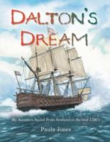 Dalton's Dream: My Ancestors Sailed from Scotland in the Mid 1700'S