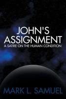 John's Assignment: A Satire on the Human Condition