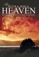Heaven: What You Would Like to Know