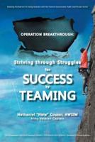 Operation Breakthrough: Striving Through Struggles for Success by Teaming