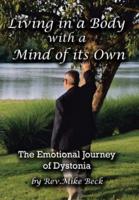 Living in a Body with a Mind of Its Own: The Emotional Journey of Dystonia