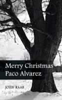 Merry Christmas Paco Alvarez
