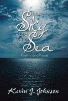 The Sky and the Sea: Poetry and Prose