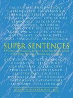 Super Sentences: A Vocabulary Building Activity Book for Word Lovers of All Ages, Incuding School Age Children.
