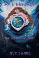 Soul Brigade: The Mission of Light