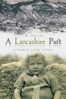 A Lancashire Past: A Family Love Story