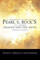 A Thematic Study of Pearl S. Buck's All Under Heaven and the Devil Never Sleeps
