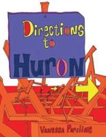Directions to Huron