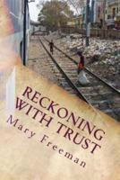 Reckoning With Trust