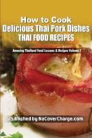 How to Cook Delicious Thai Pork Dishes