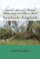 English-Spanish Medical Dictionary and Phrase Book