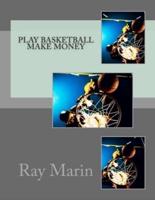Play Basketball Make Money