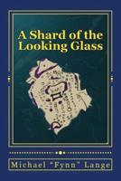 A Shard of the Looking Glass