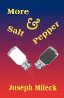 More Salt and Pepper