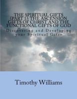 The Spiritual Gifts (Part 1)