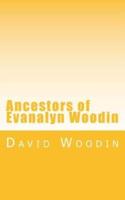Ancestors of Evanalyn Woodin