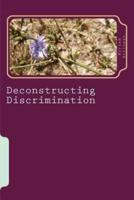 Deconstructing Discrimination