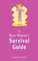 The Busy Woman's Survival Guide