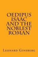 Oedipus, Isaac, and the Noblest Roman