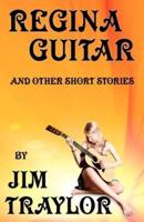 Regina Guitar and Other Short Stories