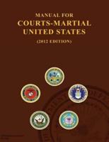 Manual for Courts-Martial United States (2012 Edition)
