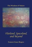 Flatland, Spaceland, and Beyond