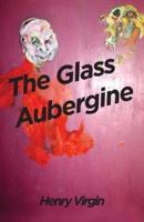 The Glass Aubergine