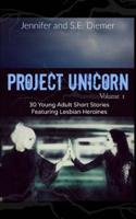 Project Unicorn, Volume 1