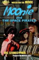 Moonie and the Space Pirates
