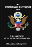 Declaration Of Independence and Constitution Of The United States Of America