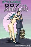 SPY SCRAMBLE 007 1/2 Jaimes Bond