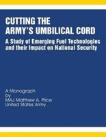 Cutting the Army's Umbilical Cord
