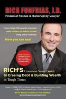 Rich's Common Sense Guide to Erasing Debt & Building Wealth in Tough Times