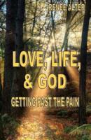 Love, Life, & God