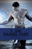I Am Daniel Tahi.
