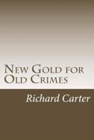 New Gold for Old Crimes
