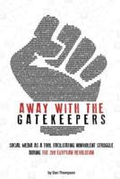 Away With the Gatekeepers