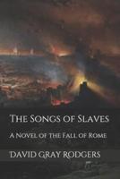 The Songs of Slaves