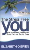 The Stress Free You